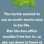 Turtle Wants To See A Movie