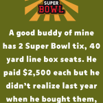 Two SuperBowl Tickets